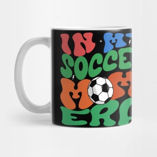 Groovy In my soccer mom era Mug